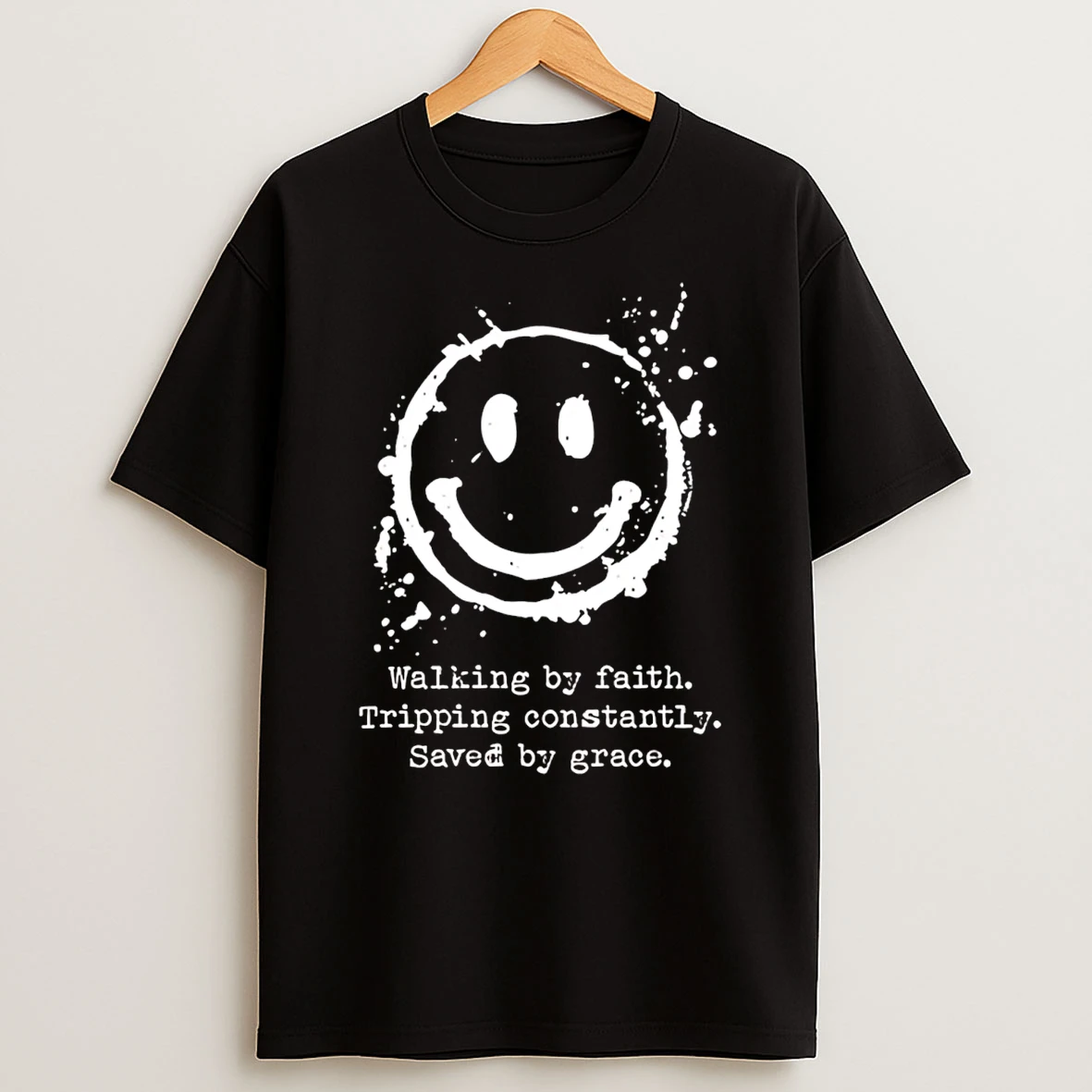 Walking By Faith Tripping Constantly Saved By Grace T Shirt