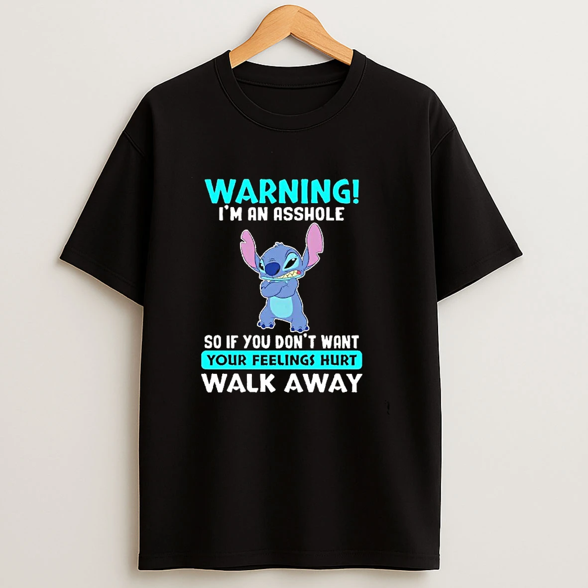 Warning Im An Asshole So If You Dont Want Your Feelings Hurt Walk Away Stitch T Shirt
