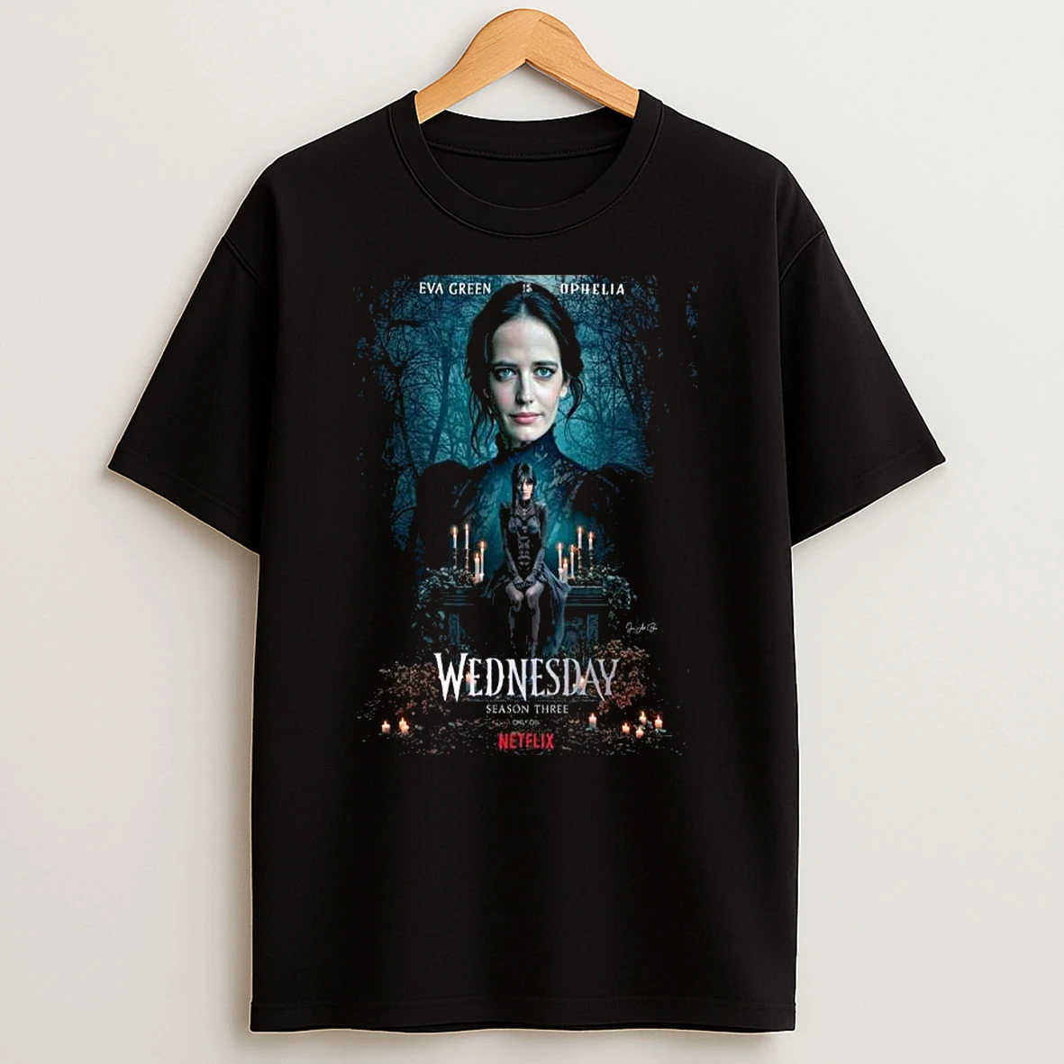 Wednesday Season 3 Netflix Series Starring Eva Green As Ophelia T Shirt