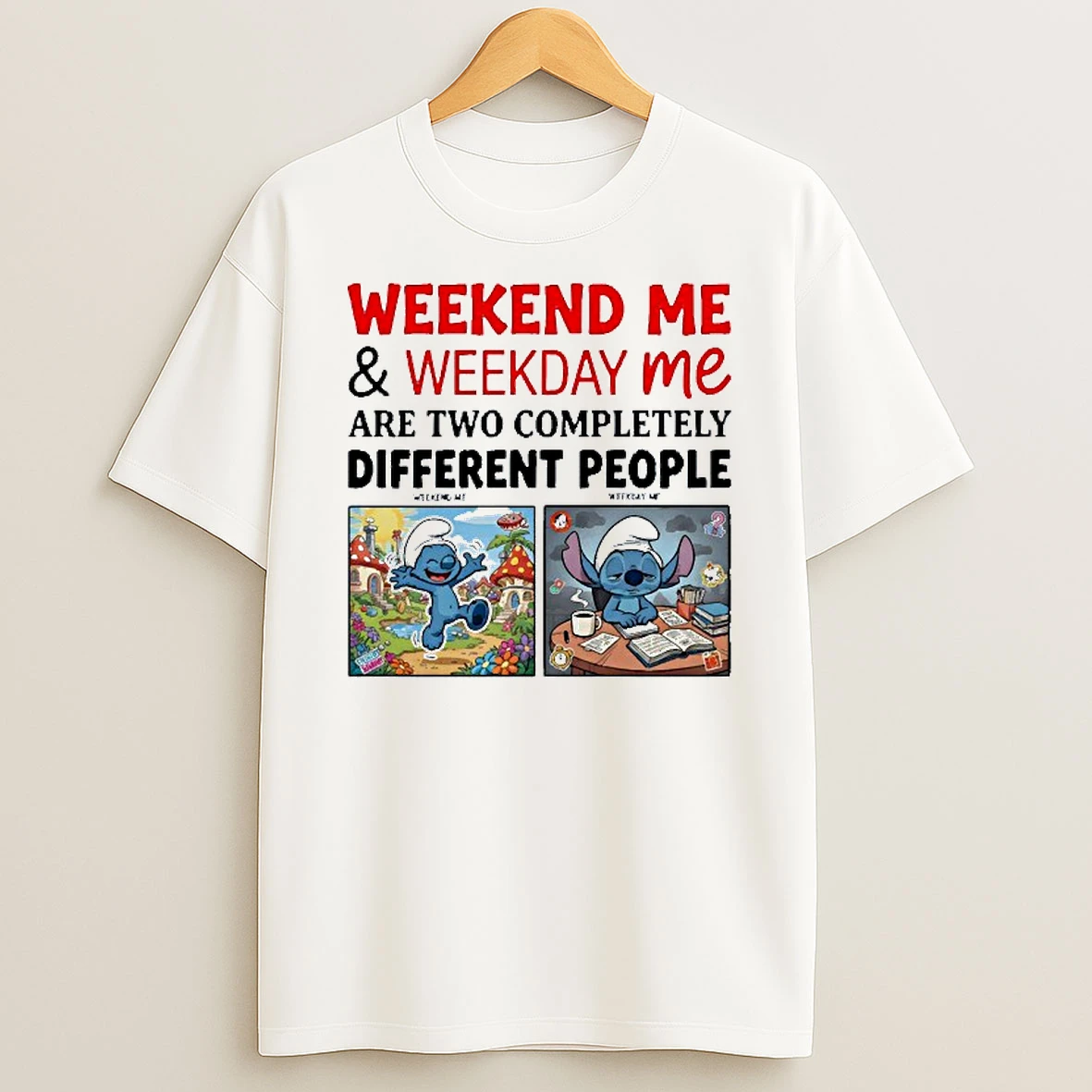 Weekend Me And Weekday Me Are Two Completely Different People Stitch T Shirt