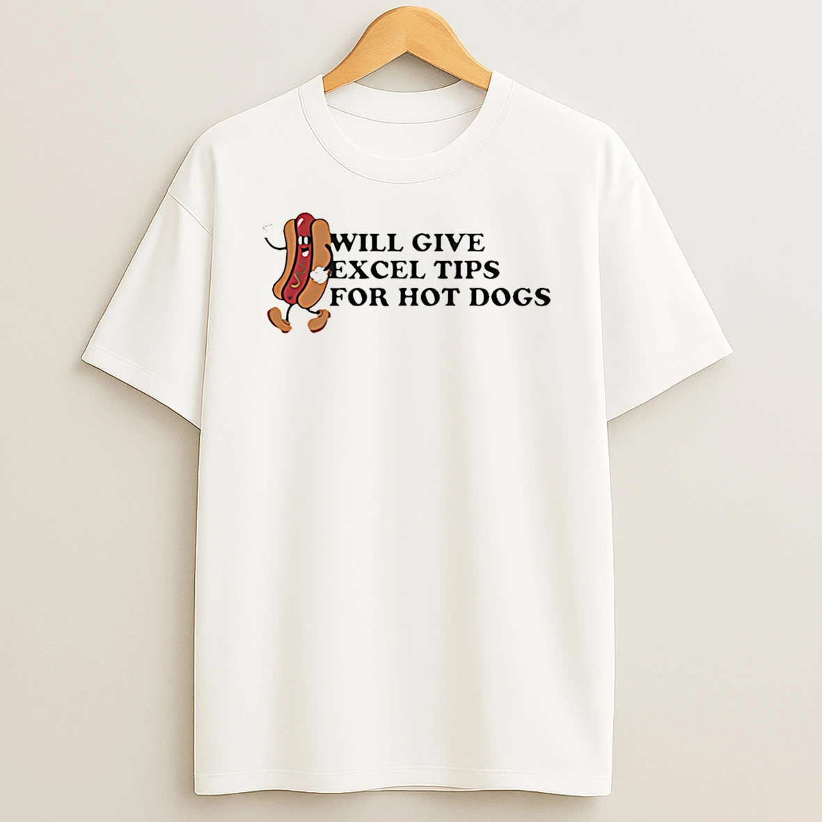 Will Give Excel Tips For Hot Dogs T Shirt