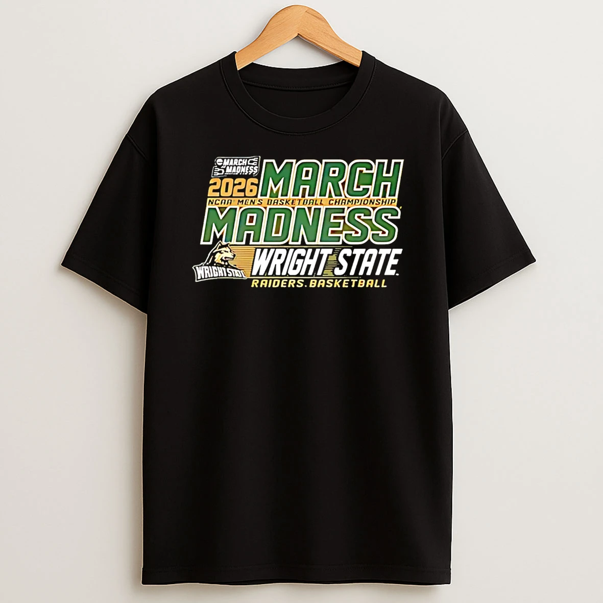 Wright State Raiders Basketball 2026 March Madness T Shirt