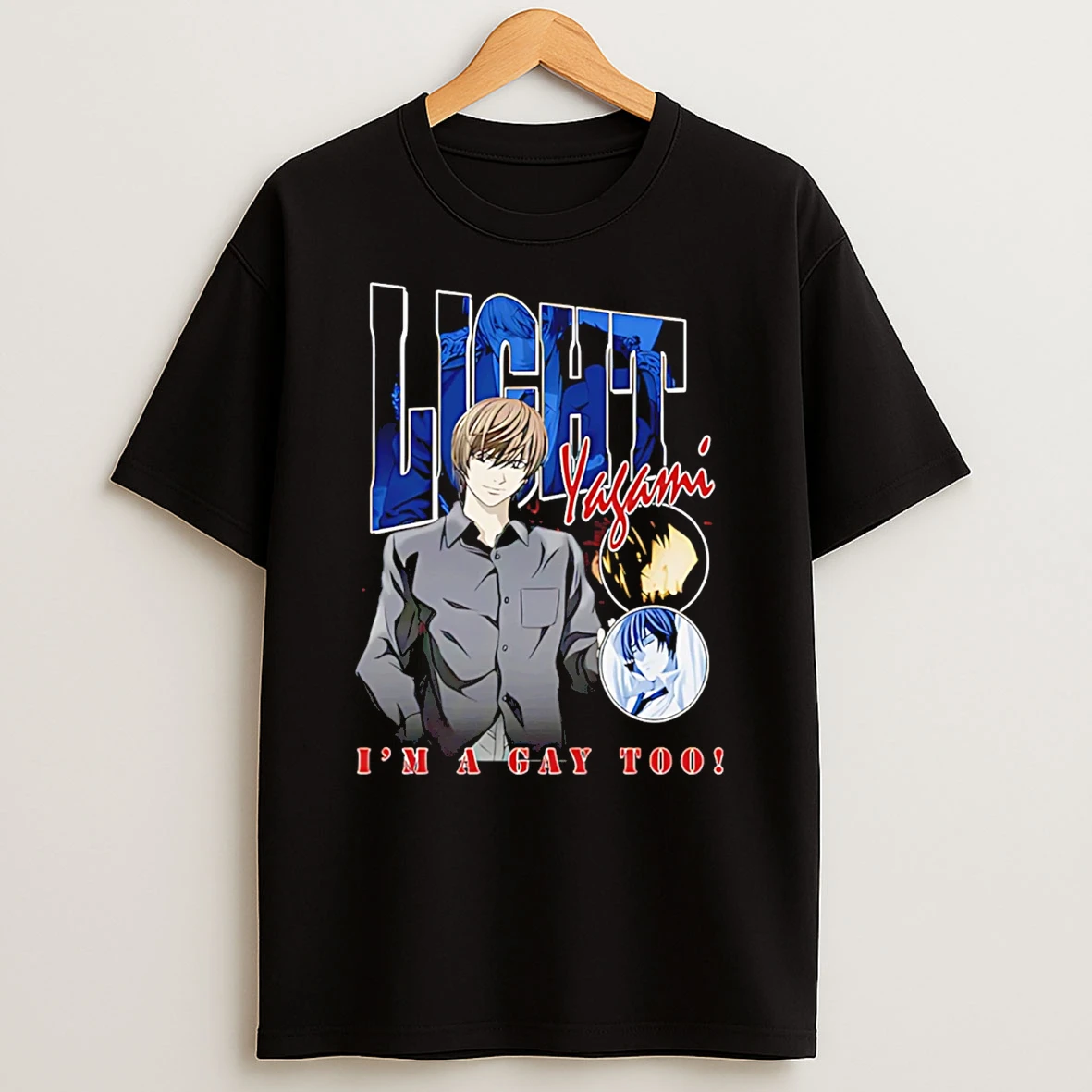 Yagami Light Im A Gay Too T Shirt