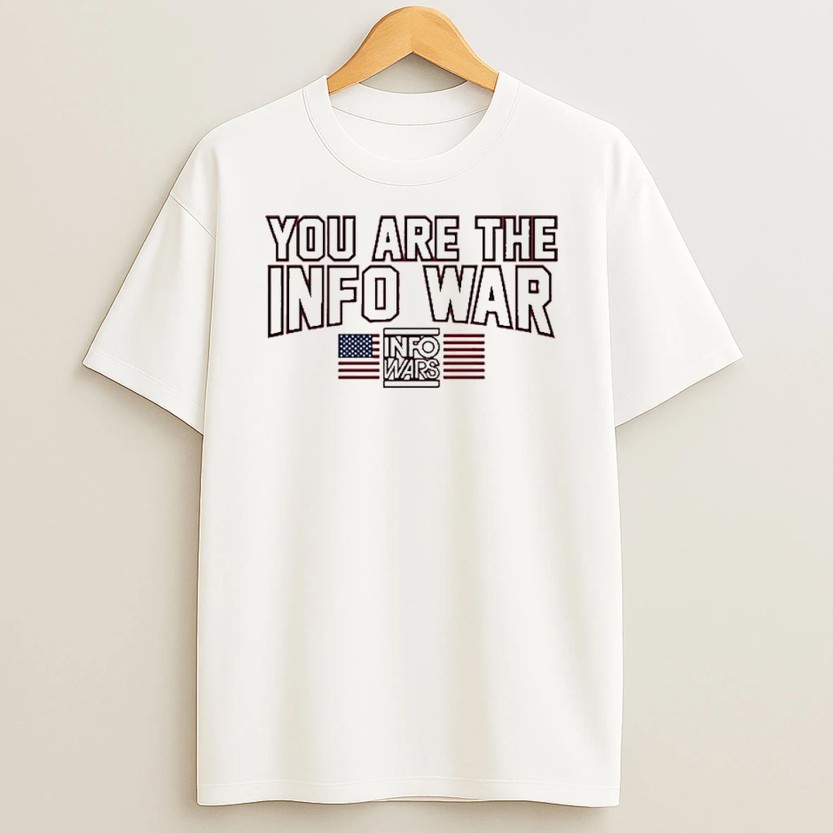 You Are The Info War T Shirt
