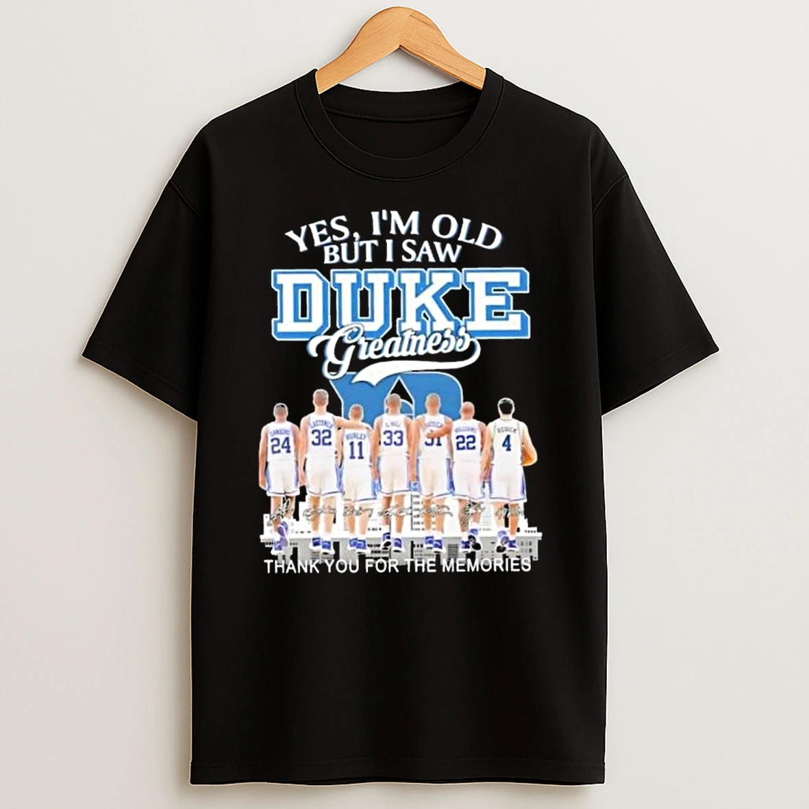 Dawkins And Legends Yes Im Old But I Saw Duke Blue Devils Greatness Thank You For The Memories Skyline T Shirt