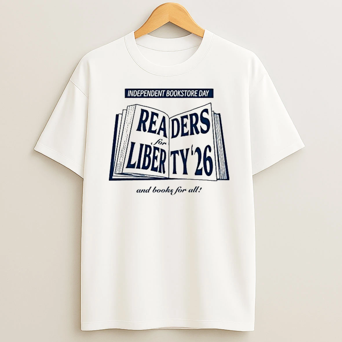 Independent Bookstore Day Readers For Liberty And Books For All T Shirt