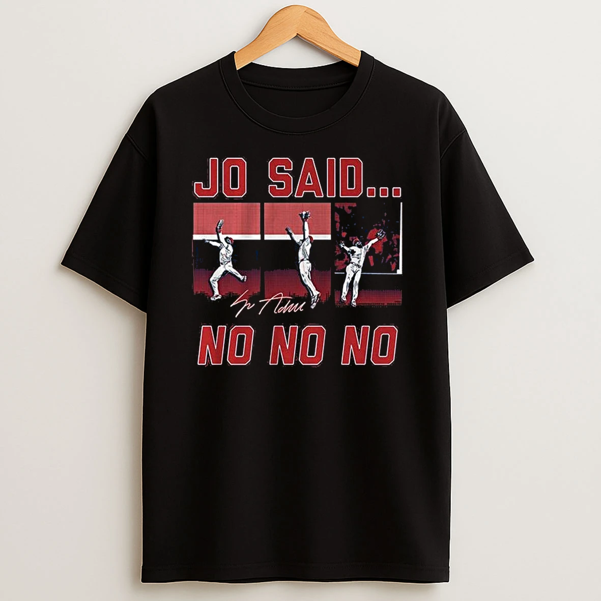 Jo Adell Jo Said No No No T Shirt