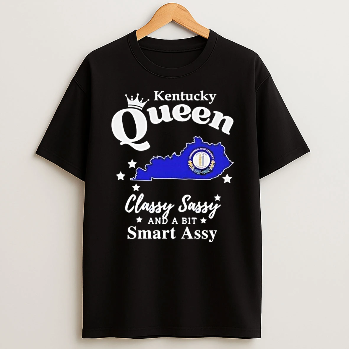 Kentucky Queen Classy Sassy And A Bit Smart Assy T Shirt