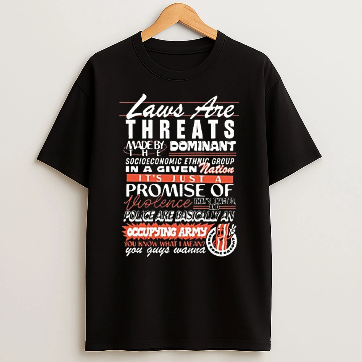 Laws Are Threats Black T Shirt