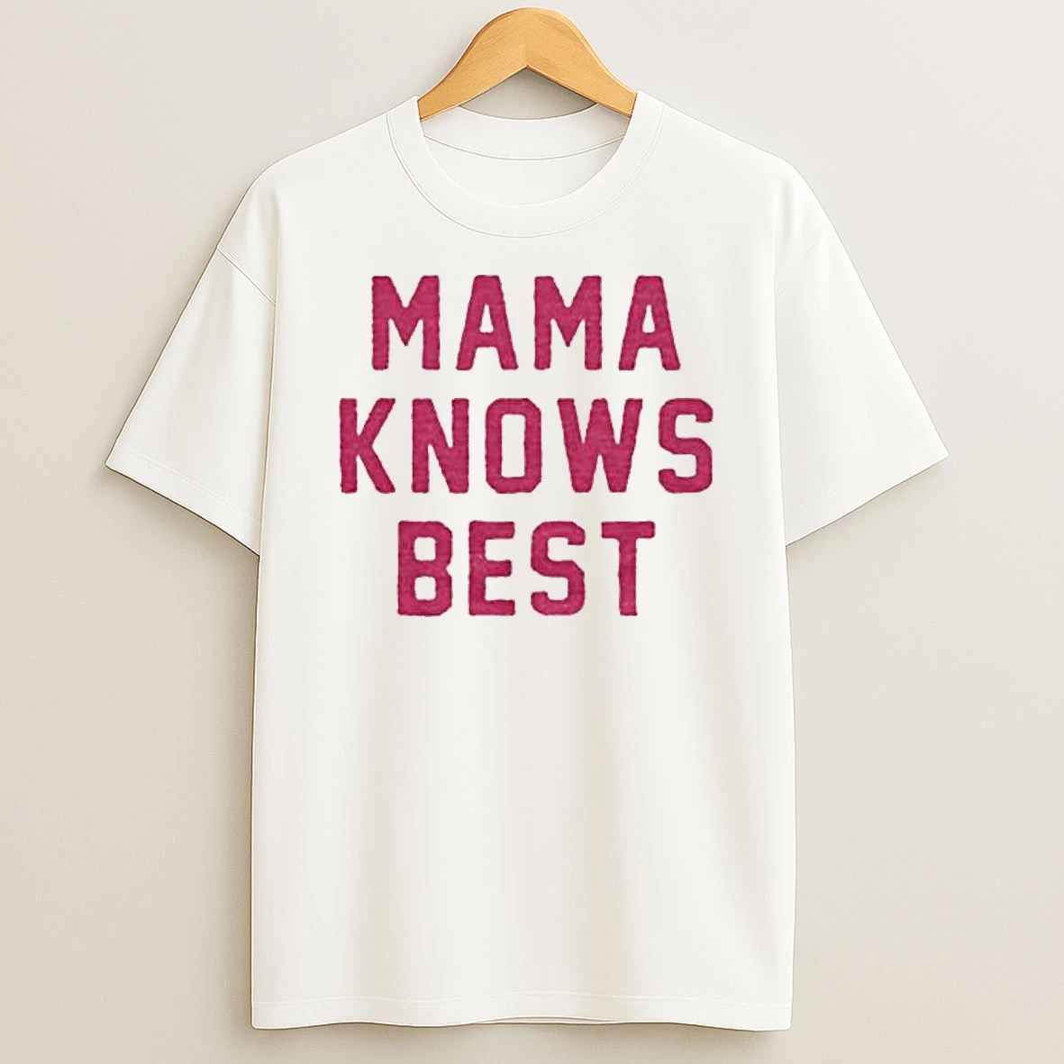 Mama Knows Best T Shirt