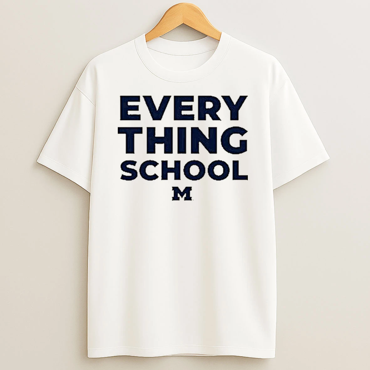 Michigan Wolverines Everything School T Shirt