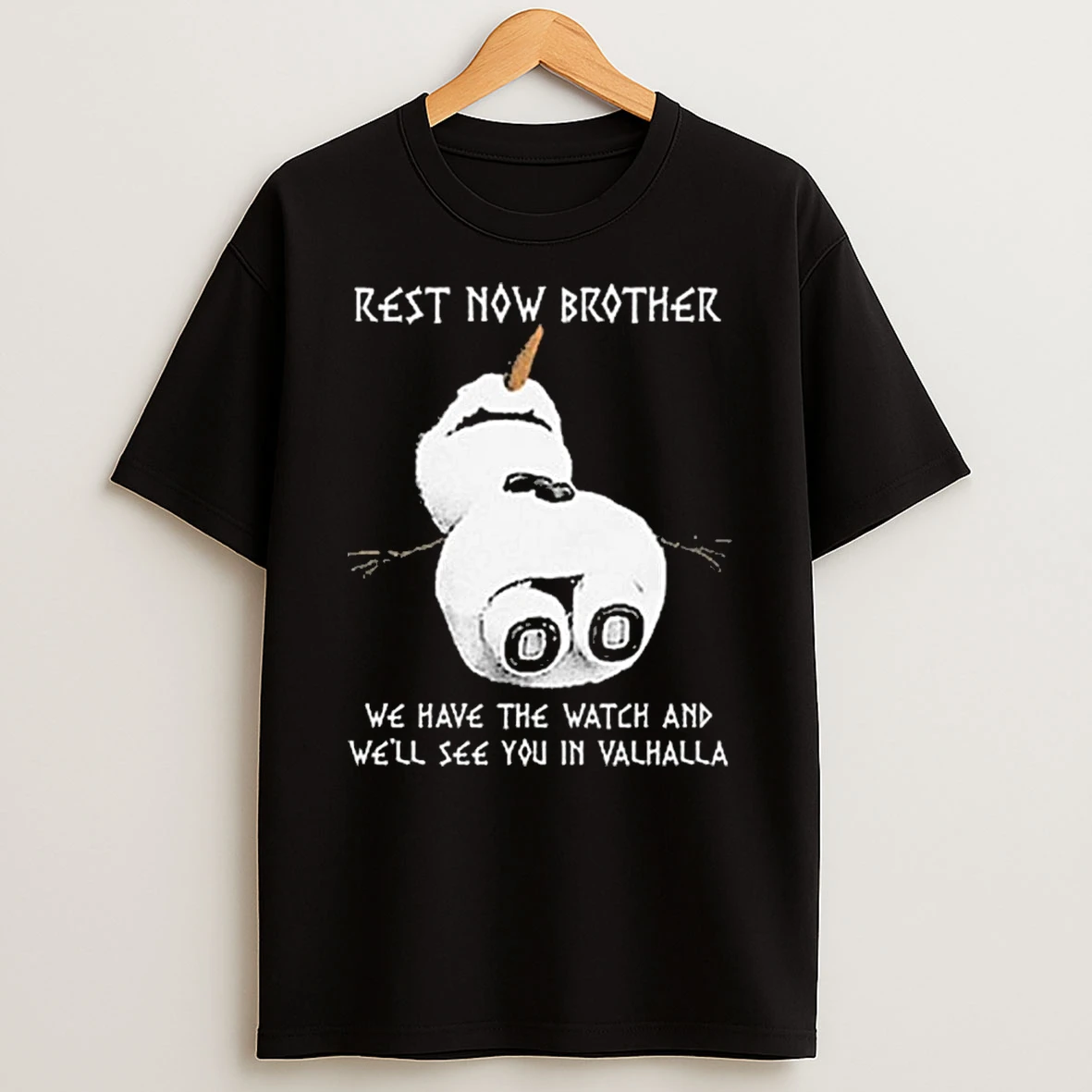 Rest Now Brother We Have The Watch And Well See You In Valhalla T Shirt