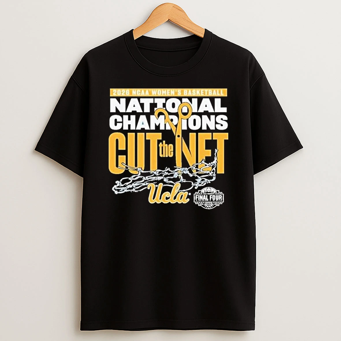 Ucla Bruins 2026 Ncaa Womens Basketball National Champions Cut The Net T Shirt
