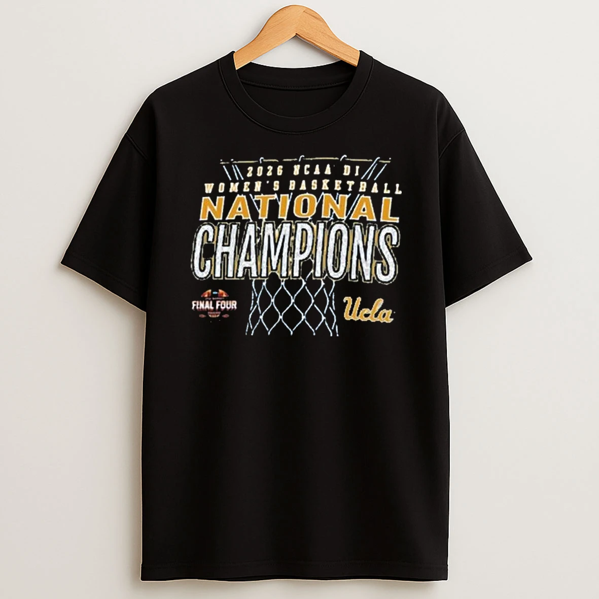 Ucla Bruins Champion 2026 Ncaa Womens Basketball National Champions T Shirt