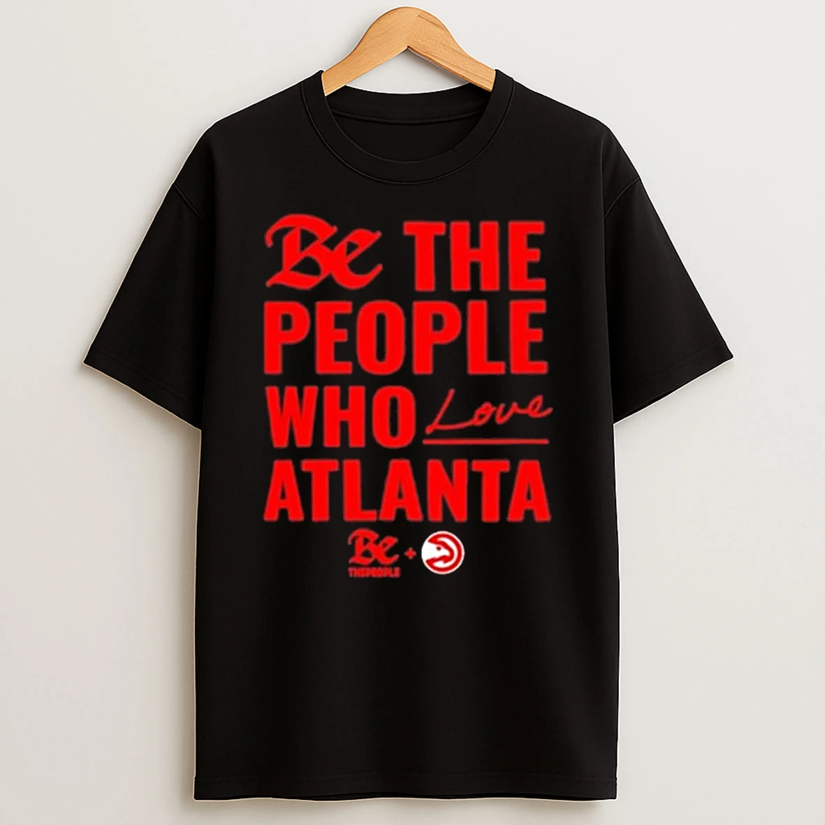 We The People Who Love Atlanta T Shirt