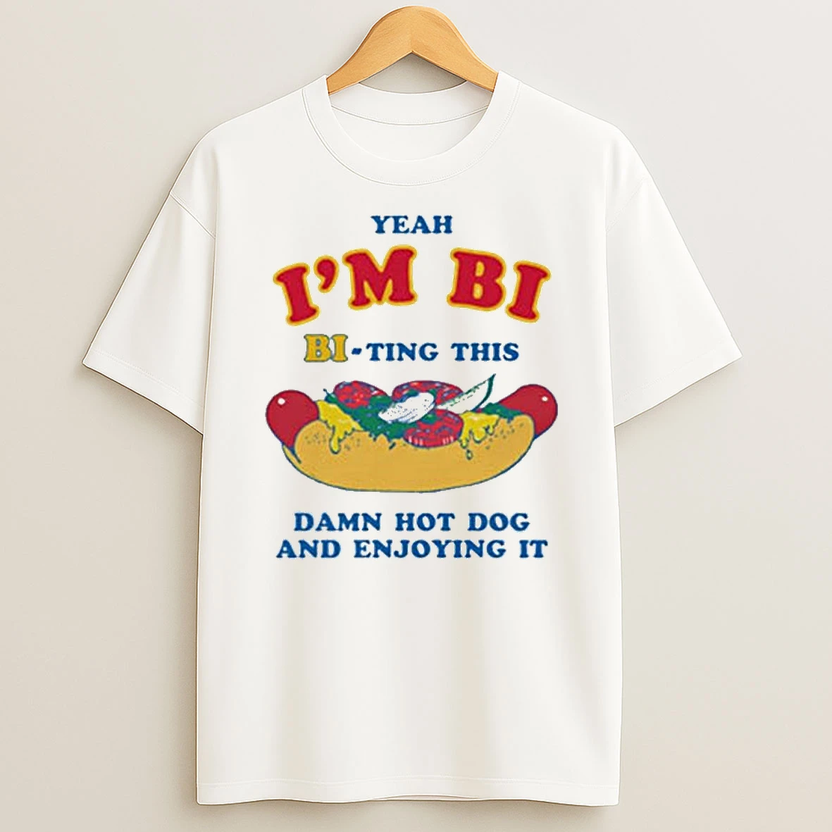 Yeah Im Bi Bi Ting This Damn Hot Dog And Enjoying It T Shirt