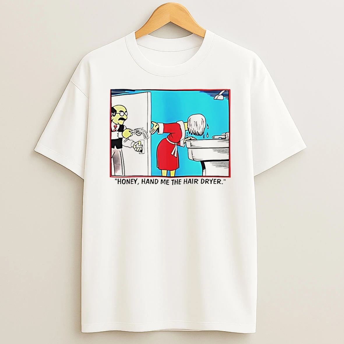 Classic Honey Hand Me The Hair Dryer Cartoon T Shirt