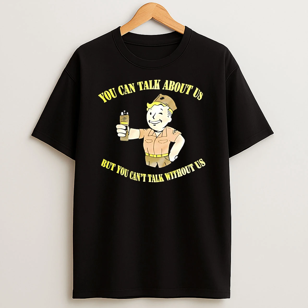 Classic Vault Boy Fallout Game You Can Talk About Us But You Cant Talk Without Us T Shirt