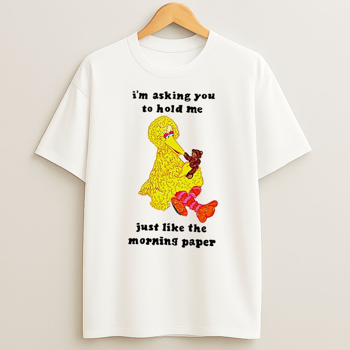 Official Im Asking You To Hold Me Just Like The Morning Paper Tee T Shirt