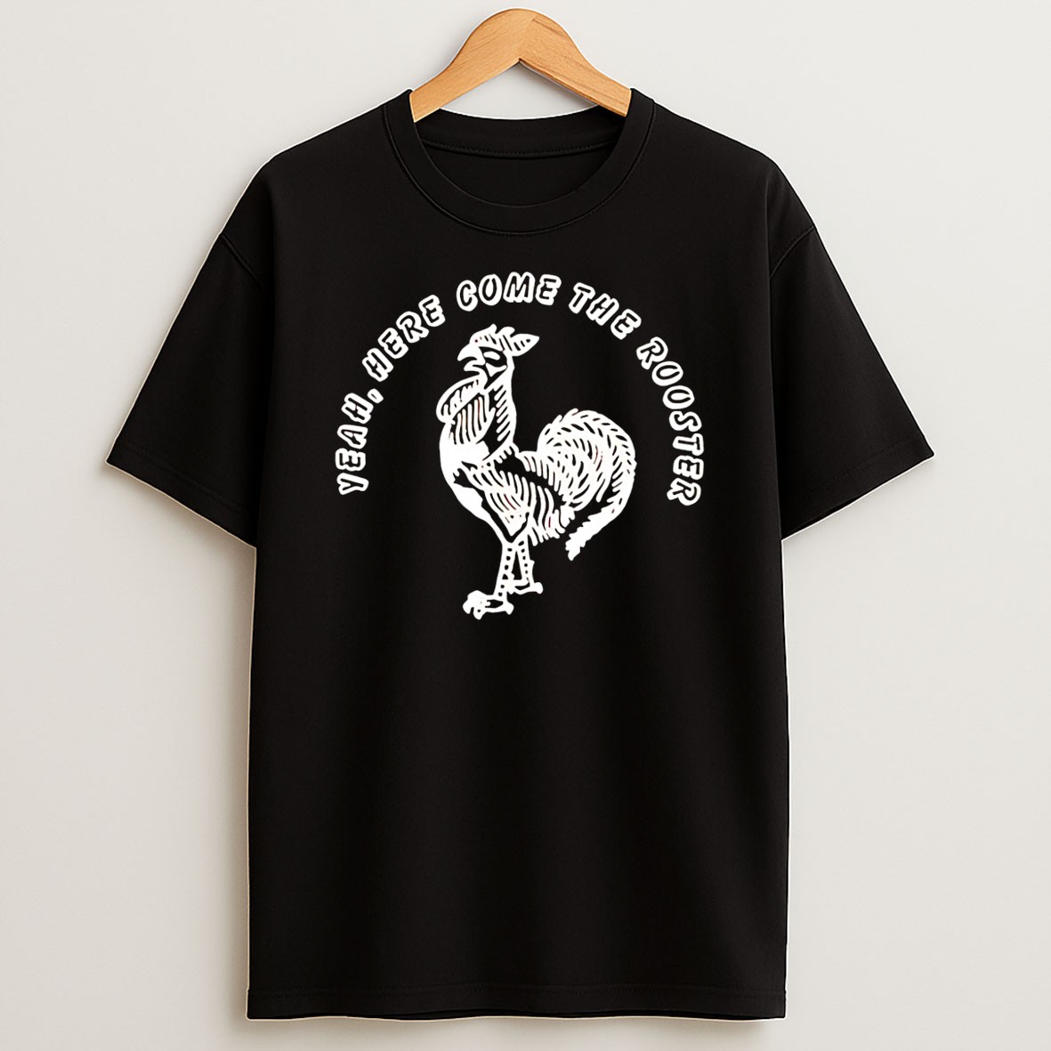 Official Yeah Here Come The Rooster Black T Shirt