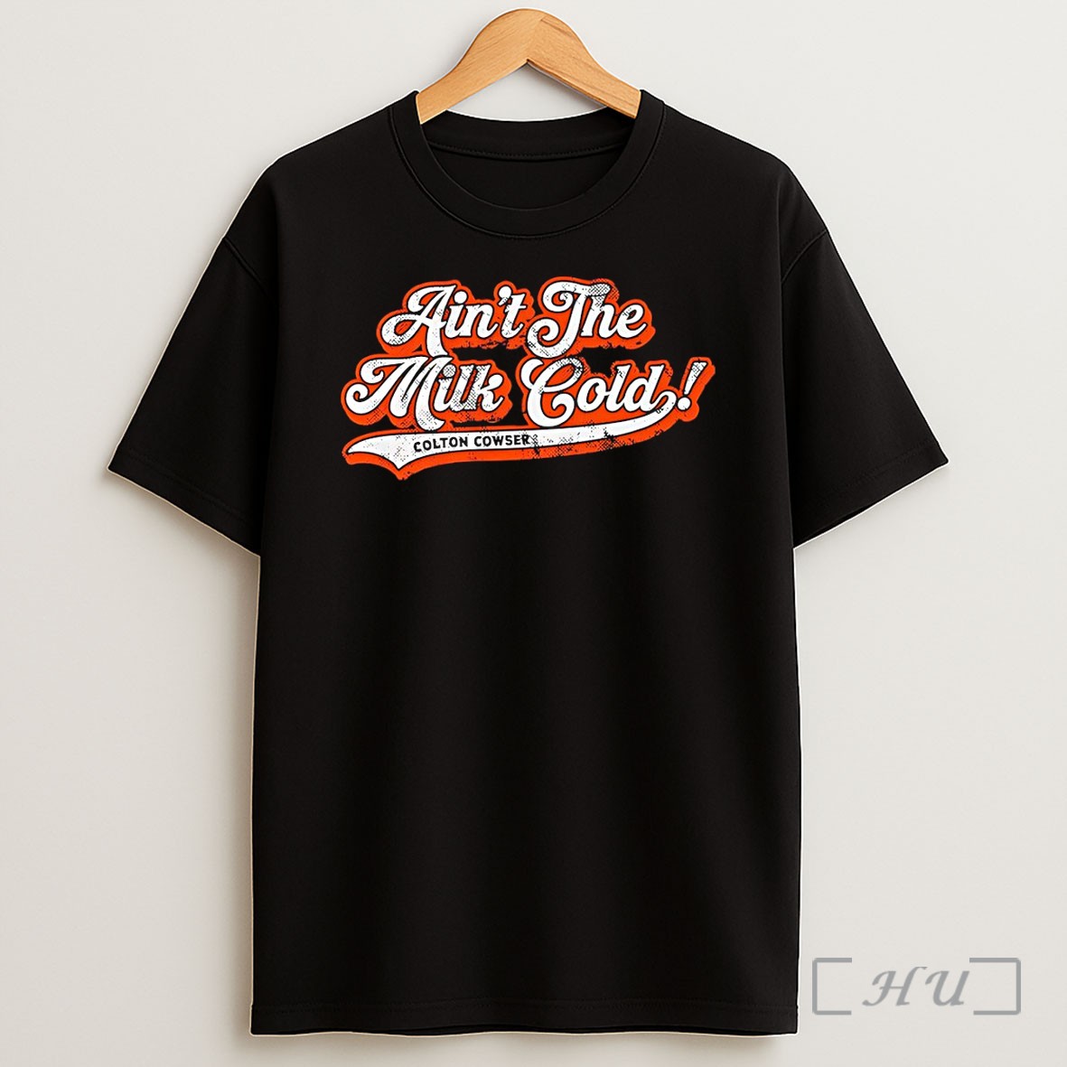 Officials Colton Cowser Baltimore Baseball Aint The Milk Cold Shirt