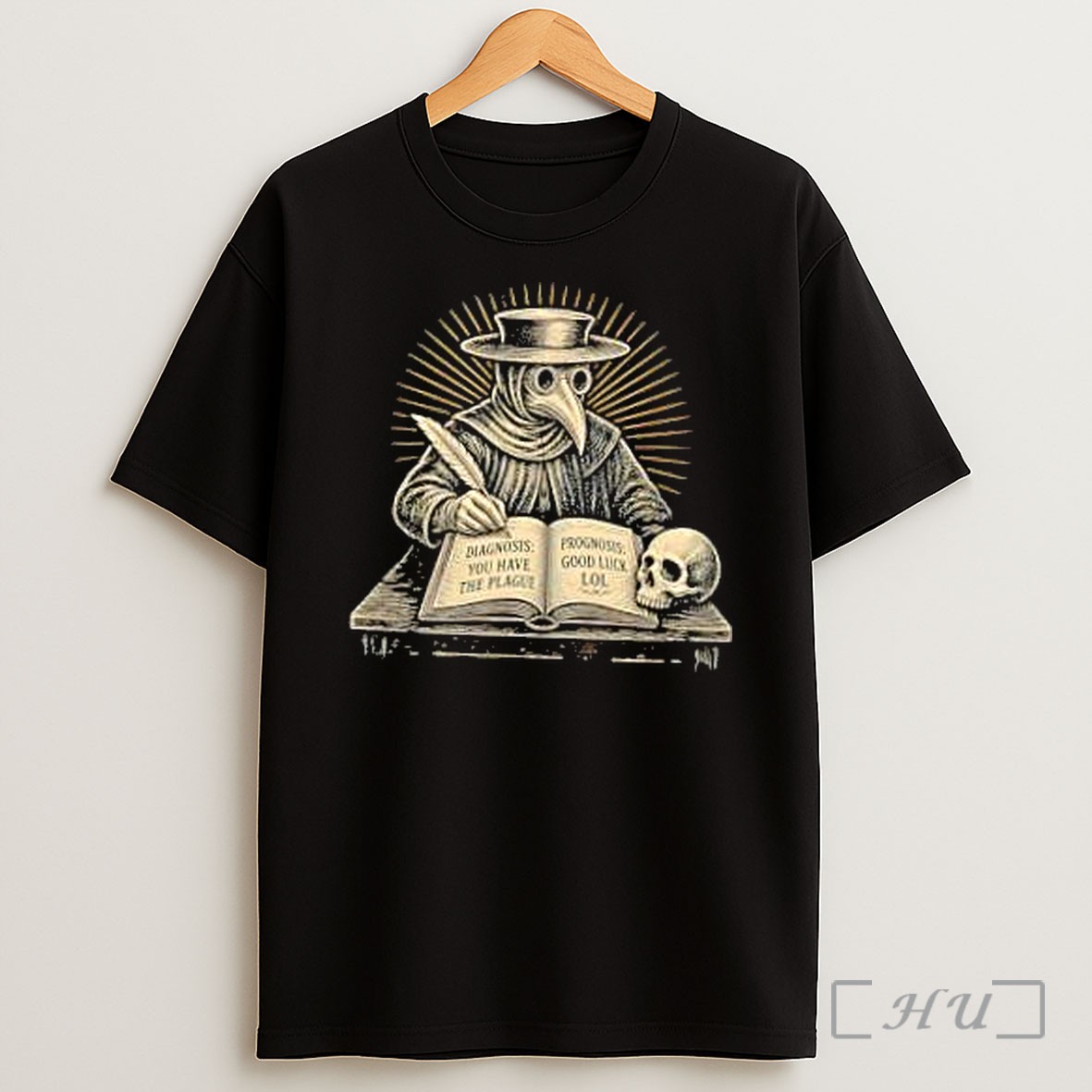 Officials Diagnosis You Have The Plague Prognosis Good Luck Lol Shirt