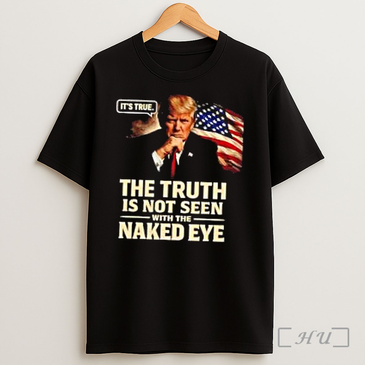 Officials Donald Trump American Flag Its True The Truth Is Not Seen With The Naked Eye Shirt
