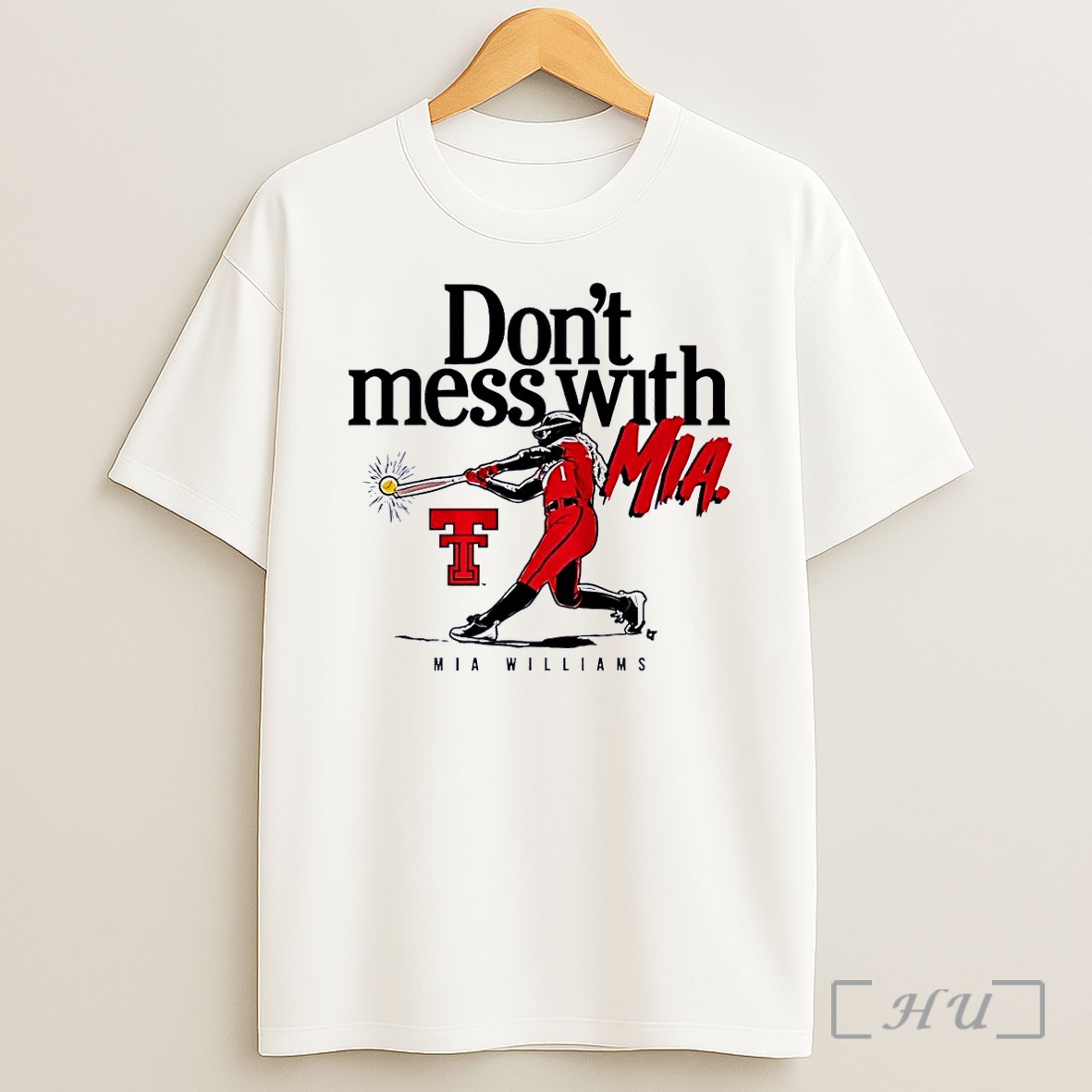 Officials Dont Mess With Mia Williams Texas Tech Softball White Shirt