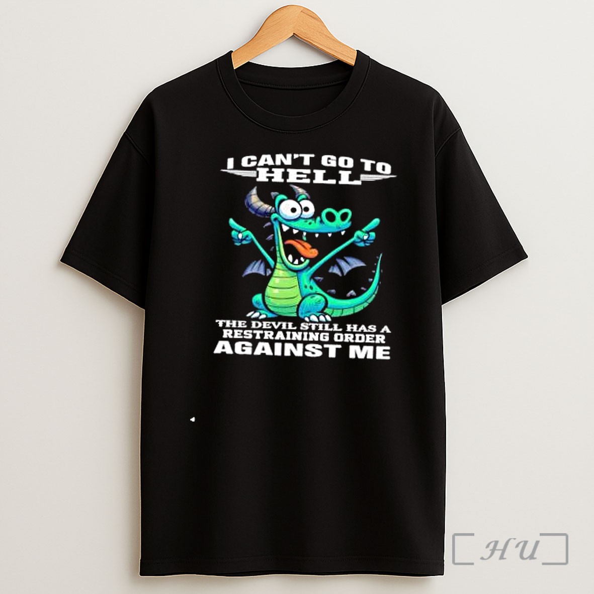 Officials Dragon I Cant Go To Hell The Devil Still Has A Restraining Order Against Me Shirt