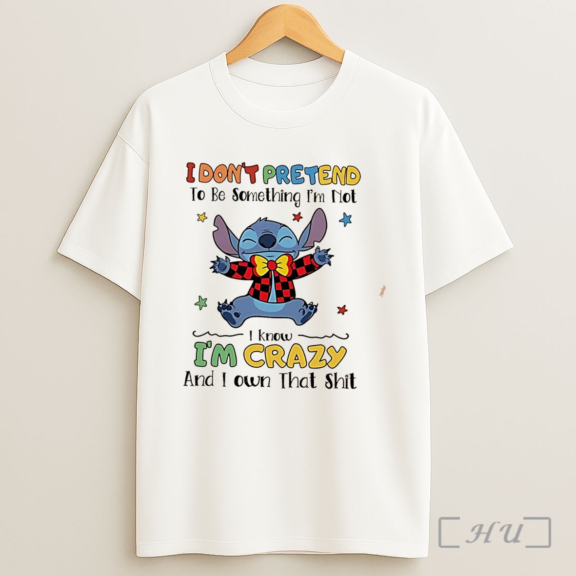 Officials I Dont Pretend To Be Something Im Not I Know Im Crazy And I Own That Shit Stitch Tee Shirt