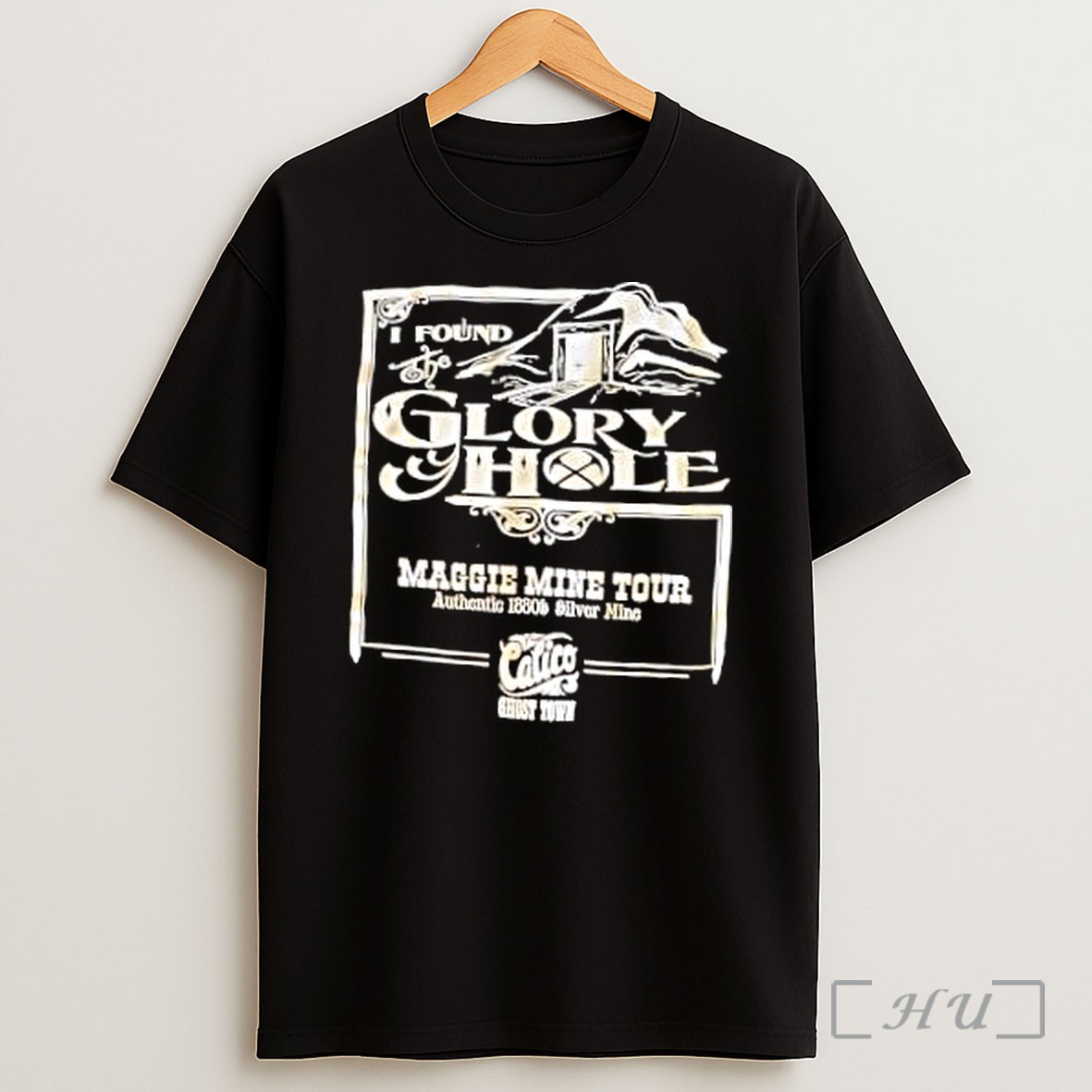 Officials I Found The Glory Hole Maggie Mine Tour Calico Ghost Town Shirt