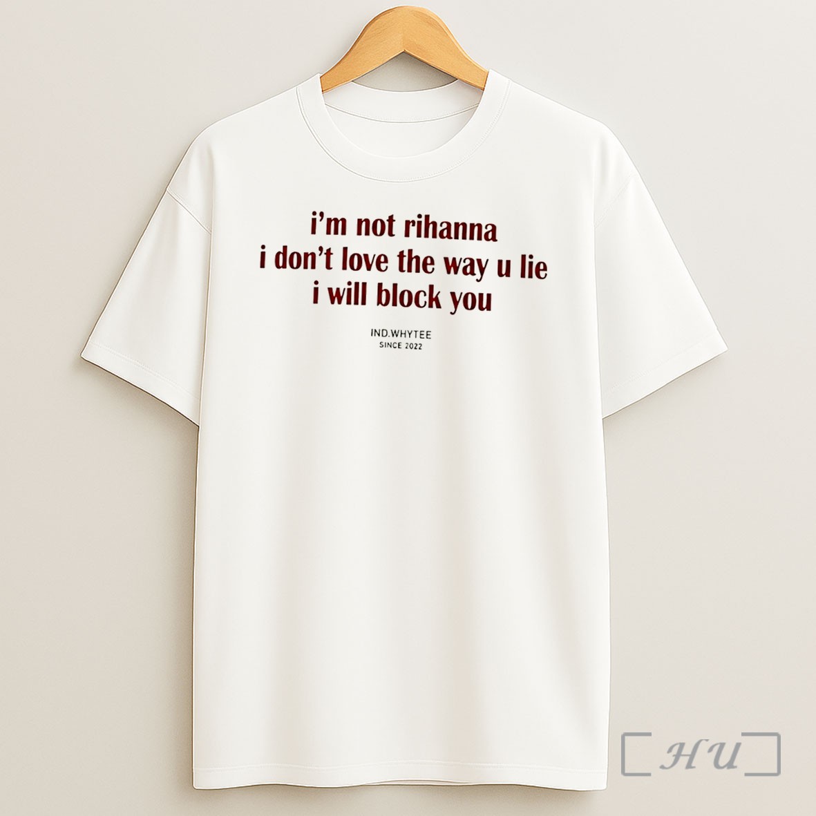 Officials Im Not Rihanna Dont Love The Way You Lie I Will Block You Tee Shirt