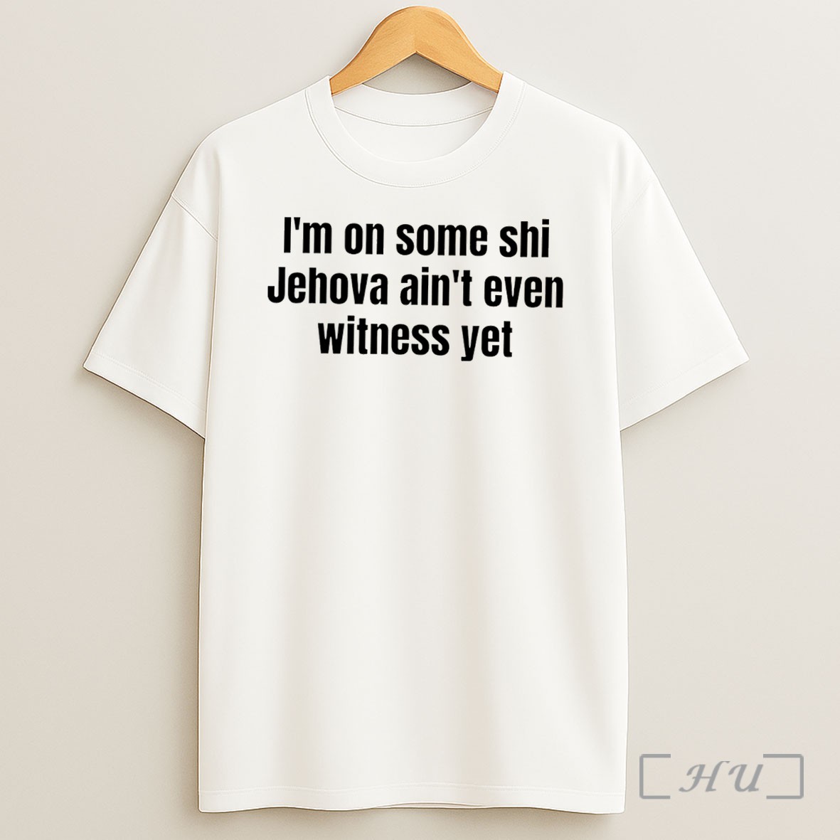Officials Im On Some Shi Jehovah Aint Even Witness Yet Tee Shirt