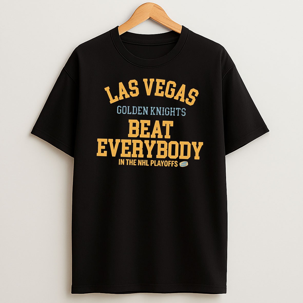 Officials Las Vegas Golden Knights Beat Everybody In The Nhl Playoffs Tee Premium T Shirt Sweatshirt Hoodie
