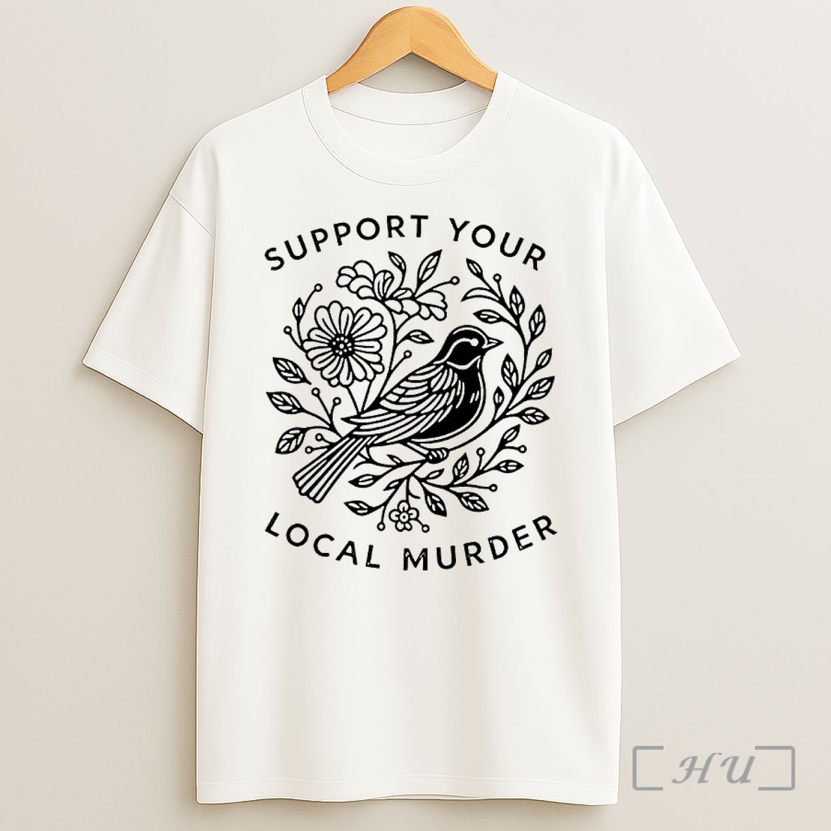 Officials Support Your Local Murder Bird Floral Wreath Shirt