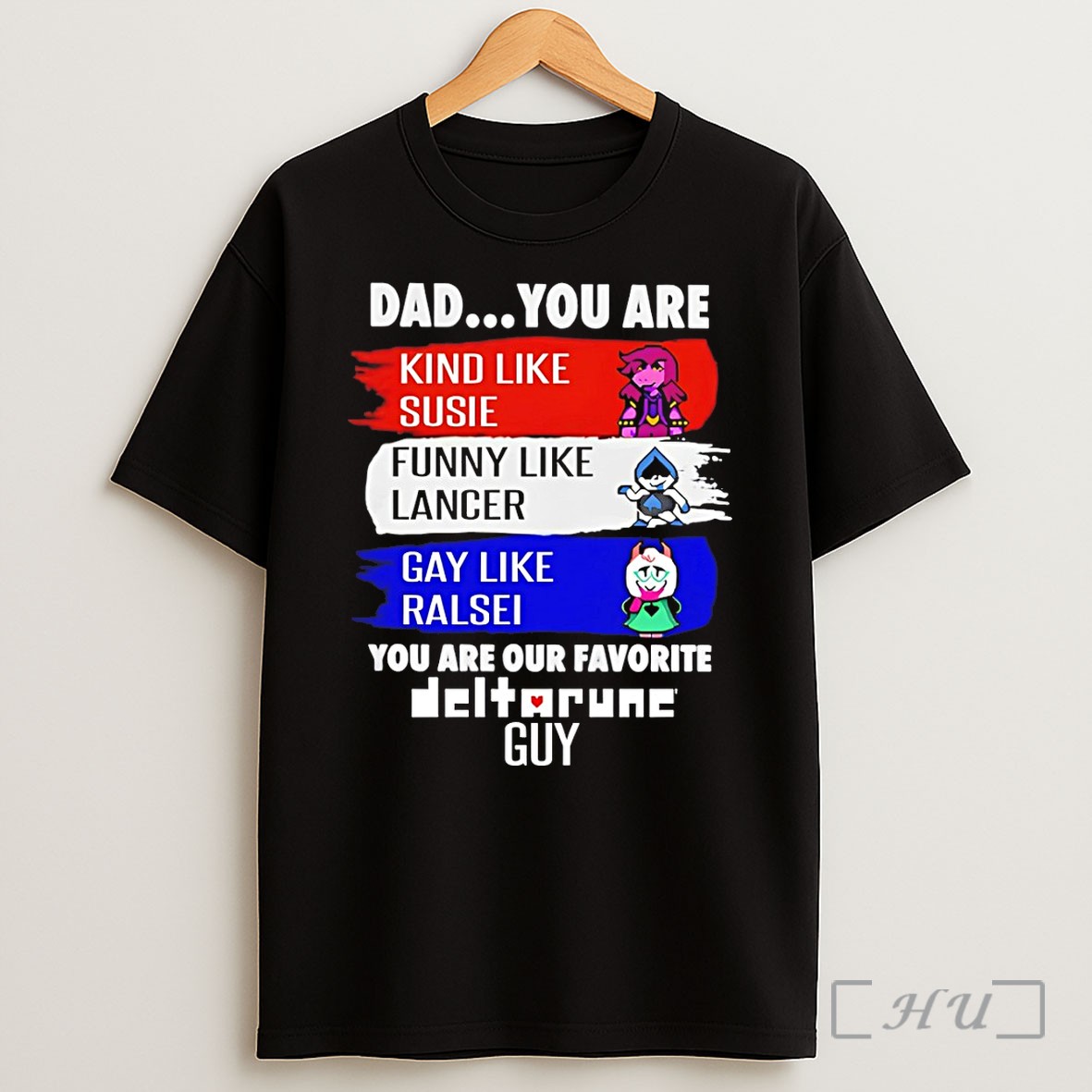 Officials Susie Lancer Ralsei Dad You Are Kind Like Susie Funny Like Lancer Gay Like Ralsei You Are Our Favorite Guy Shirt