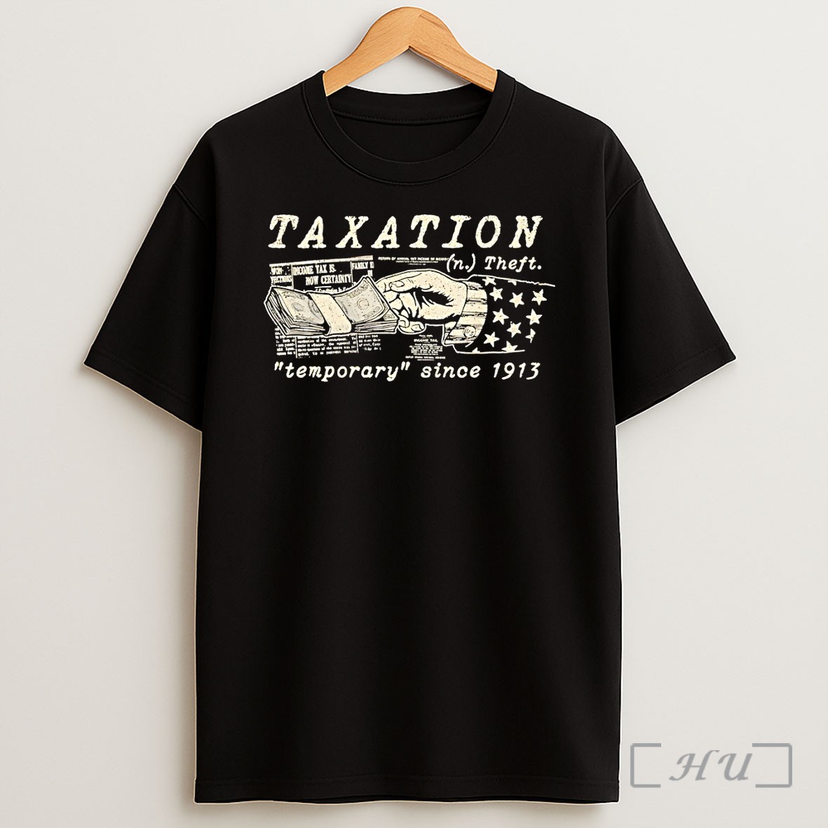 Officials Taxation Theft Temporary Since 1913 Shirt