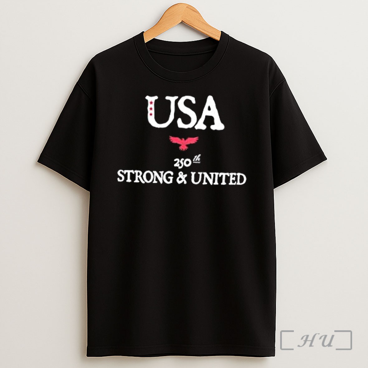 Officials Usa 250th Strong And United Patriotic Eagle Stars Anniversary Shirt