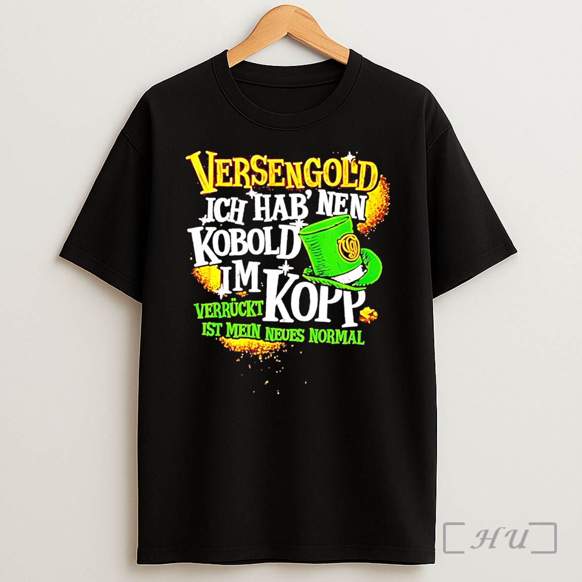 Officials Versengold Ich Hab Nen Kobold Im Kopp Verruckt Ist Mein Neues Normal Tee Shirt