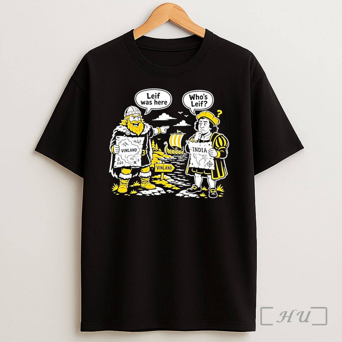Officials Viking Leif Was Here Vinland Columbus Whos Leif India Shirt
