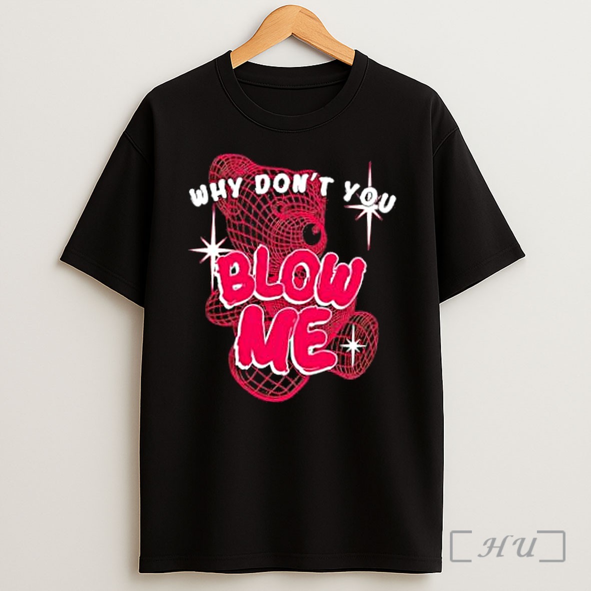 Officials Why Dont You Blow Me Pink Wireframe Teddy Bear Shirt