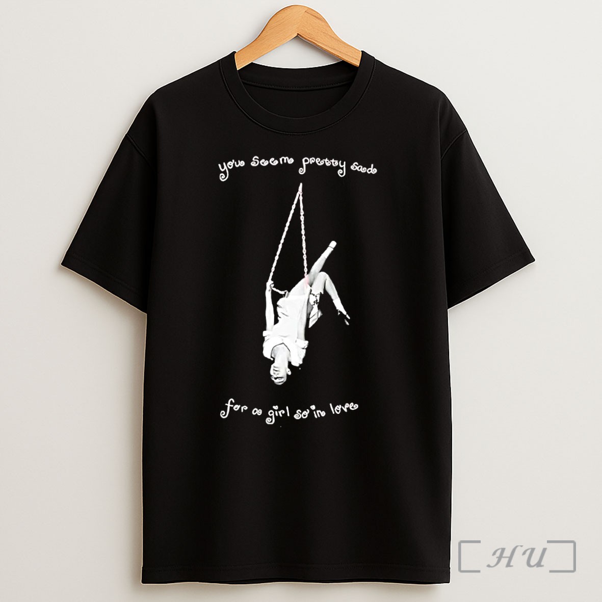 Officials You Seem Pretty Sad For A Girl So In Love Pink Swing Upside Down Aesthetic Black Shirt