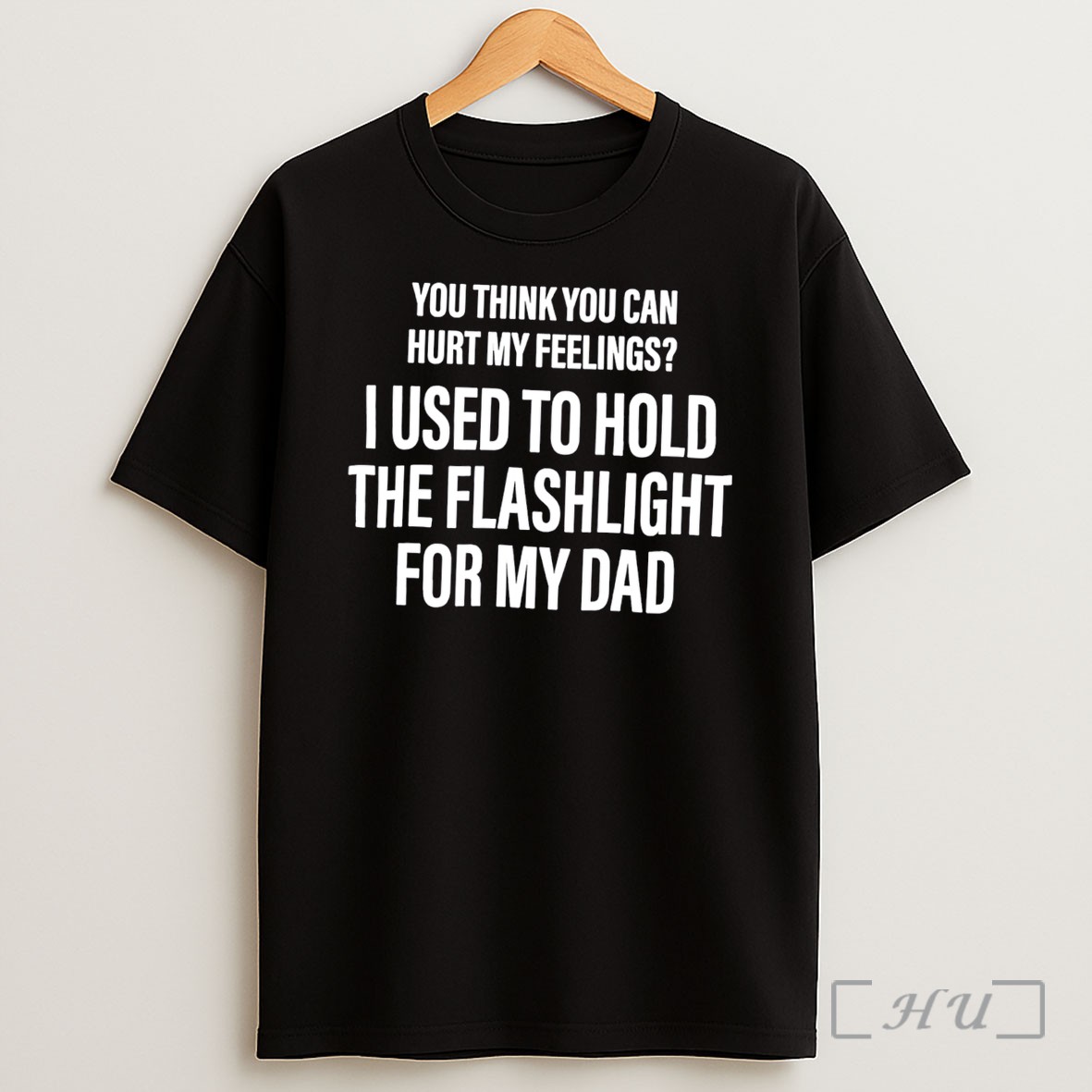 Officials You Think You Can Hurt My Feelings Tee Shirt