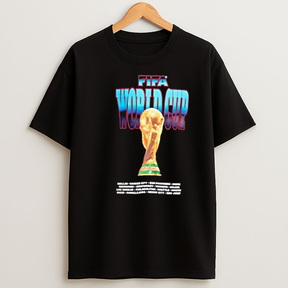 Original Fifa World Cup Dallas Kansas City San Francisco Boston Vancouver Monterrey Toronto T Shirt