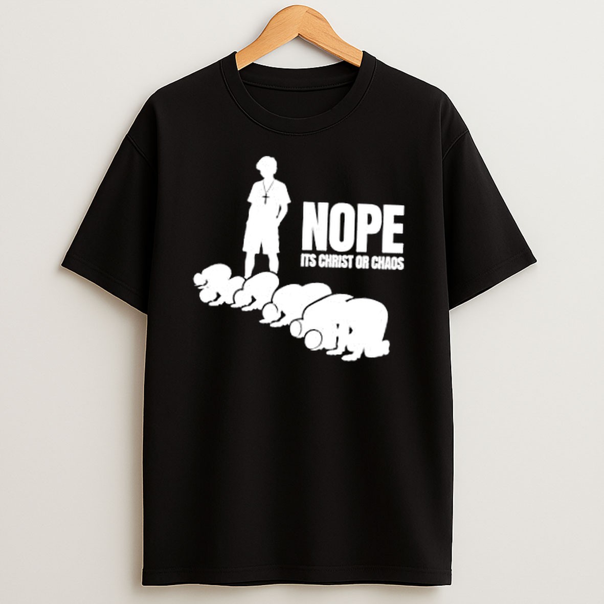 Original Nope Its Christ Or Chaos Silhouette T Shirt