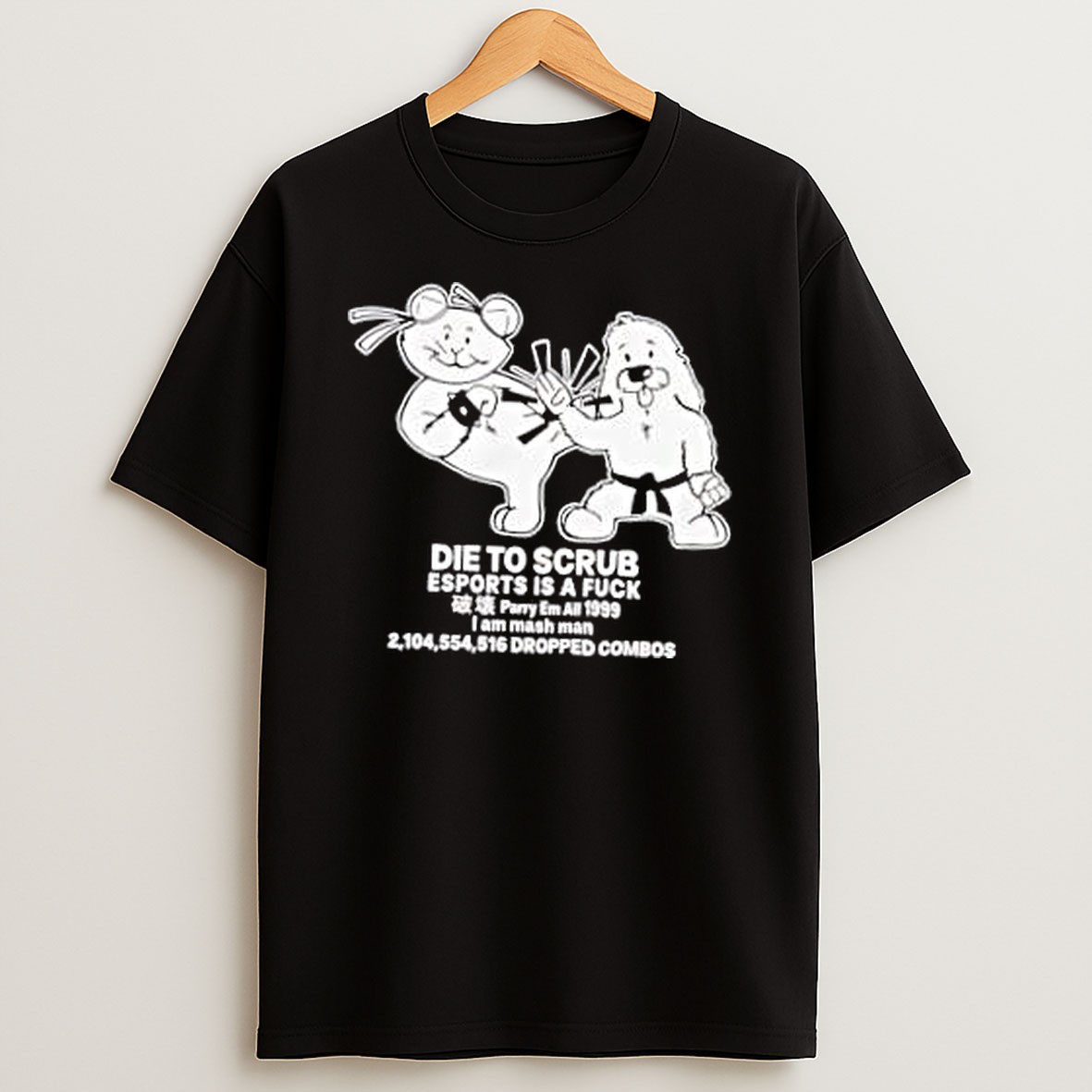 Original Parry Em All Fighting Game Culture Die To Scrub Esports Is A Fuck Parry Em All 1999 I Am Mash Man T Shirt
