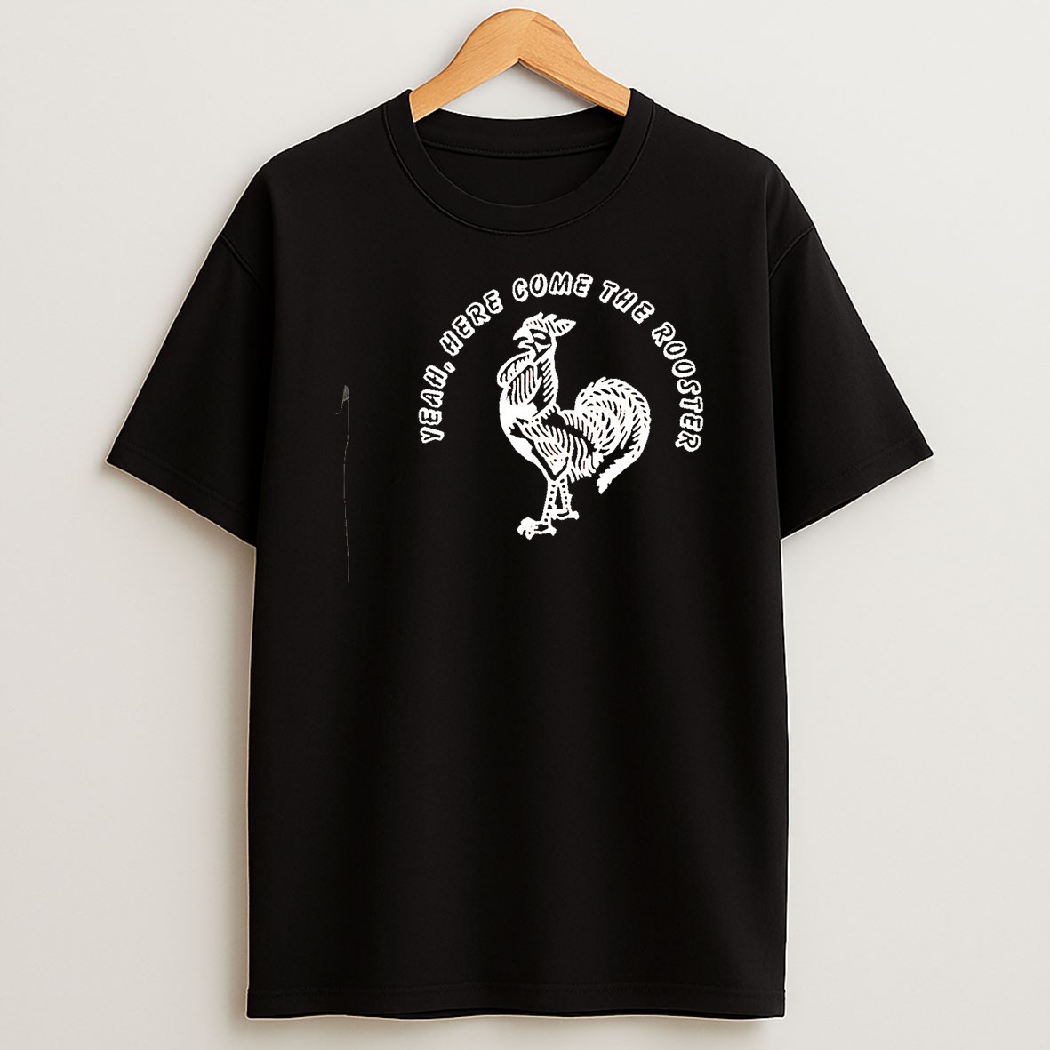 Original Yeah Here Come The Rooster Black T Shirt