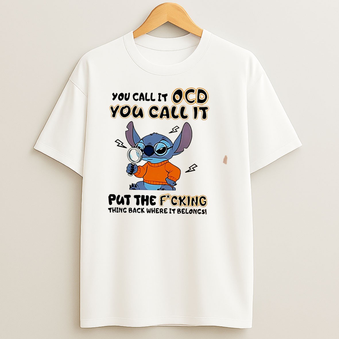 Original You Call It Ocd You Call It Put The Fucking Thing Back Where It Belongs Stitch Funny Tee T Shirt