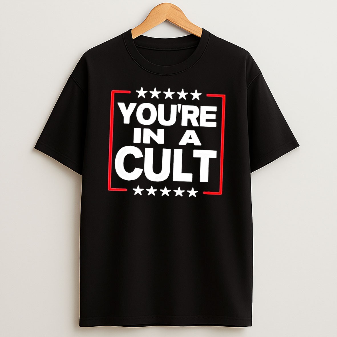 Original Youre In A Cult Satirical Political Statement Stars T Shirt