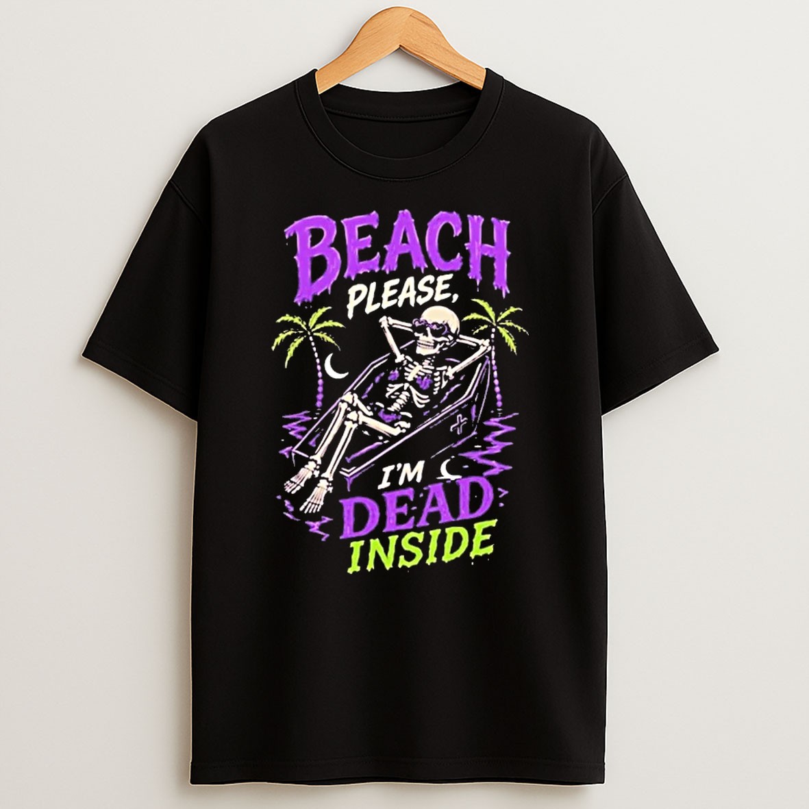 Skeleton Relax Beach Please Im Dead T Shirt